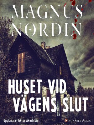 cover image of Huset vid vägens slut
